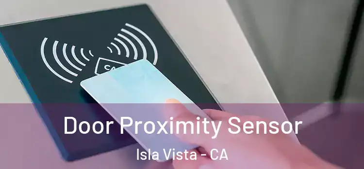  Door Proximity Sensor Isla Vista - CA