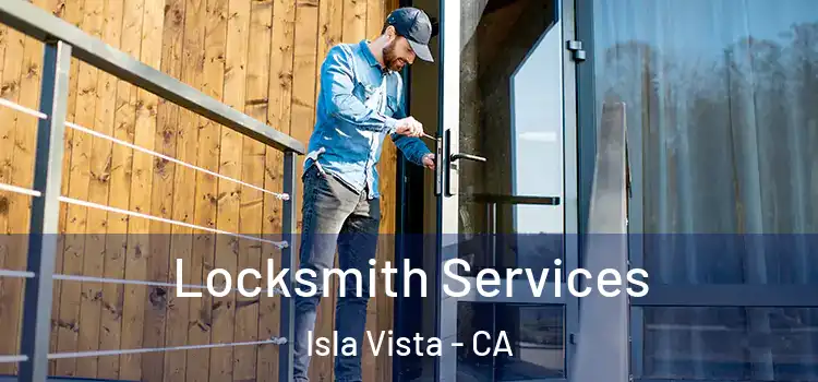 Locksmith Services Isla Vista - CA