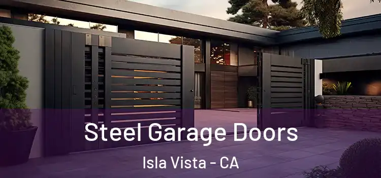 Steel Garage Doors Isla Vista - CA